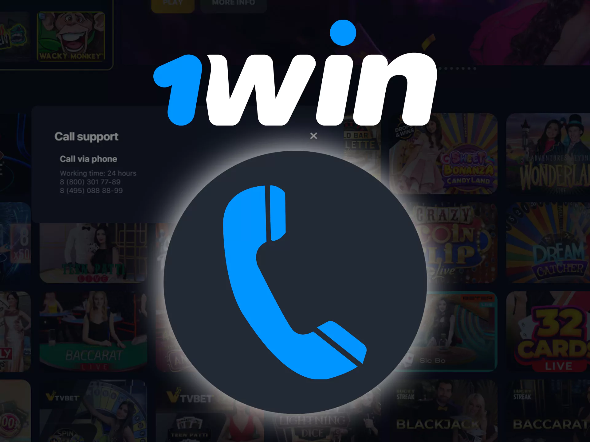 Call 1win support with your phone.